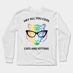 Hey all you cool cats and kittens - rainbow face Long Sleeve T-Shirt